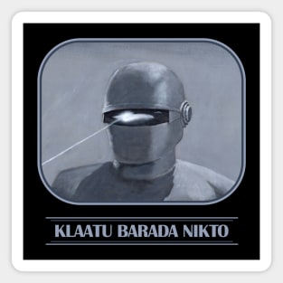 Klaatu Barada Nikto Magnet